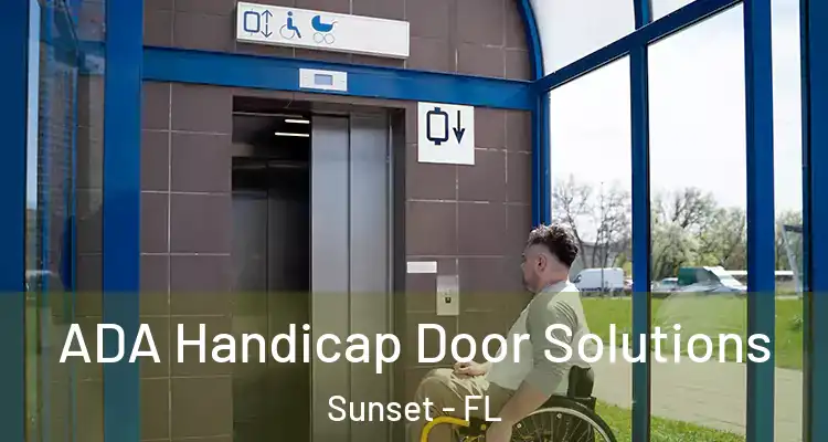  ADA Handicap Door Solutions Sunset - FL