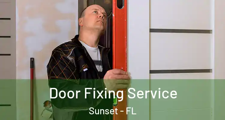  Door Fixing Service Sunset - FL