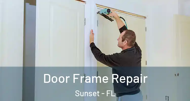  Door Frame Repair Sunset - FL