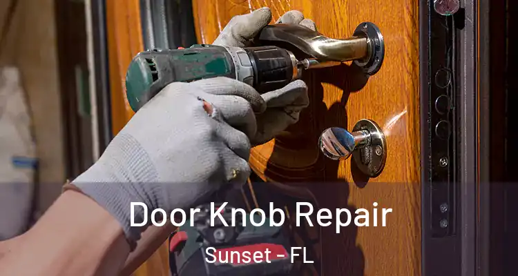  Door Knob Repair Sunset - FL