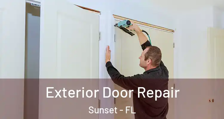  Exterior Door Repair Sunset - FL