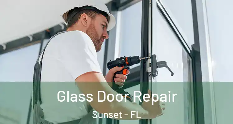  Glass Door Repair Sunset - FL