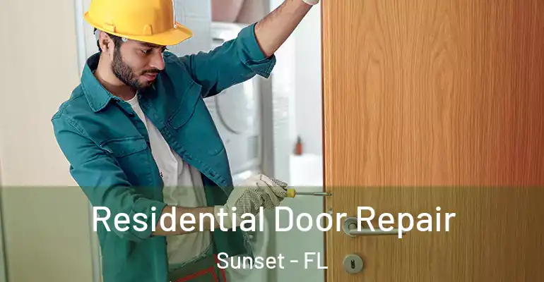  Residential Door Repair Sunset - FL