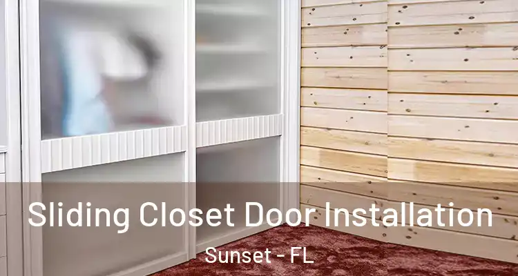 Sliding Closet Door Installation Sunset - FL