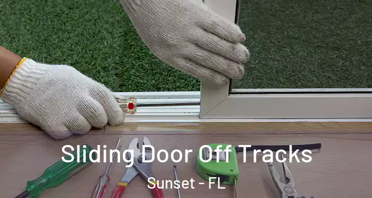  Sliding Door Off Tracks Sunset - FL